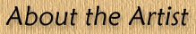 about_artist.jpg (11080 bytes)